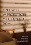 Człowiek w przestrzeni milczącego domu. Milczenie jako forma komunikacji interpersonalnej